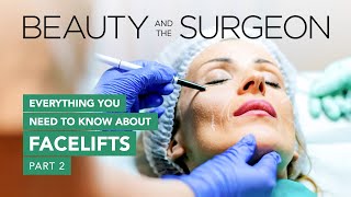 Everything You Need to Know About Facelifts  Part 2  Beauty and the Surgeon Episode 156