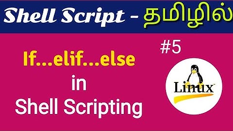 If elif else in Shell Script | Shell Scripting Tamil
