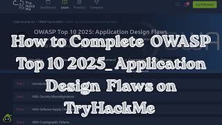 TryHackMe: OWASP Top 10 2025 - Application Design Flaws Walkthrough! 🏗️⚠️ (Complete Guide)