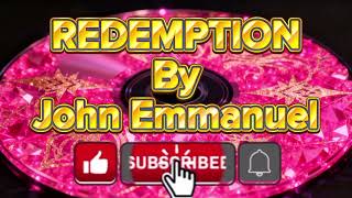 Redemption by John Emmanuel. Lyrics video 