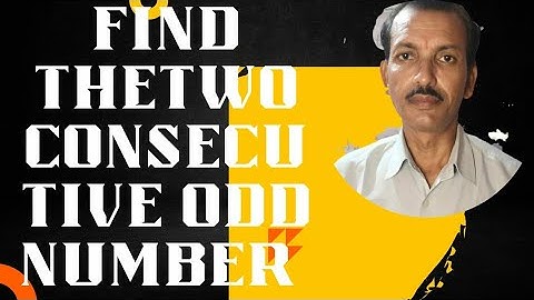 Sum of two consecutive odd number is 16 .Find R.N Education R.N Sir