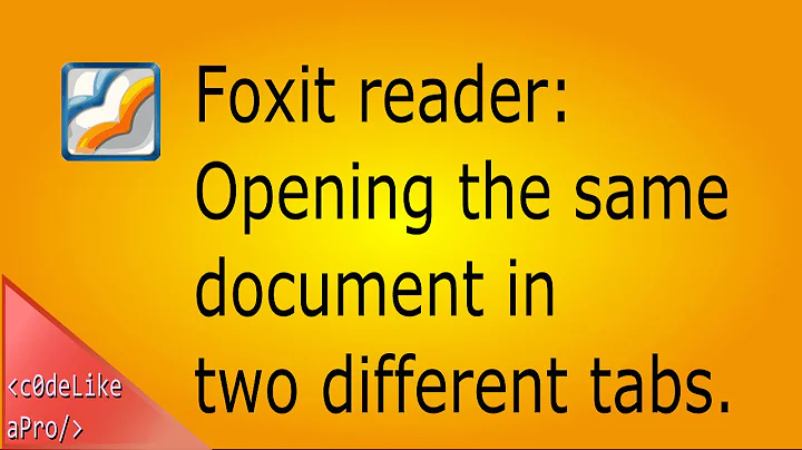 How to open the same pdf in two different tabs. Foxit reader. SOLVED.