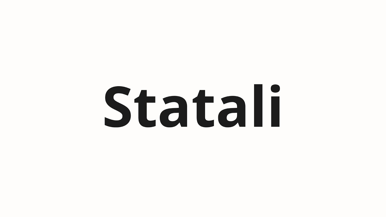 Как произносить Statali