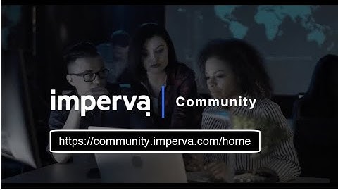 Imperva Product Design – Building a Universe
