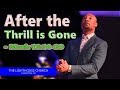 After the Thrill is Gone | Pastor Keion Henderson