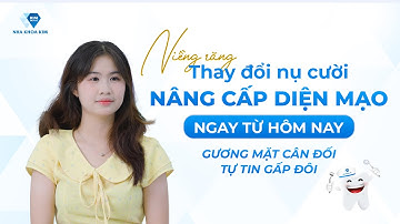 Chỉ 1 Quyết Định Niềng Răng Đã Nâng Cấp Cả Diện Mạo Gương Mặt