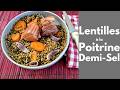 POITRINE DE PORC DEMI SEL aux LENTILLES (Tous en cuisine avec Seb)