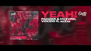 Panzer & HVZVRD, Vokido ft. azZza - Yeah!