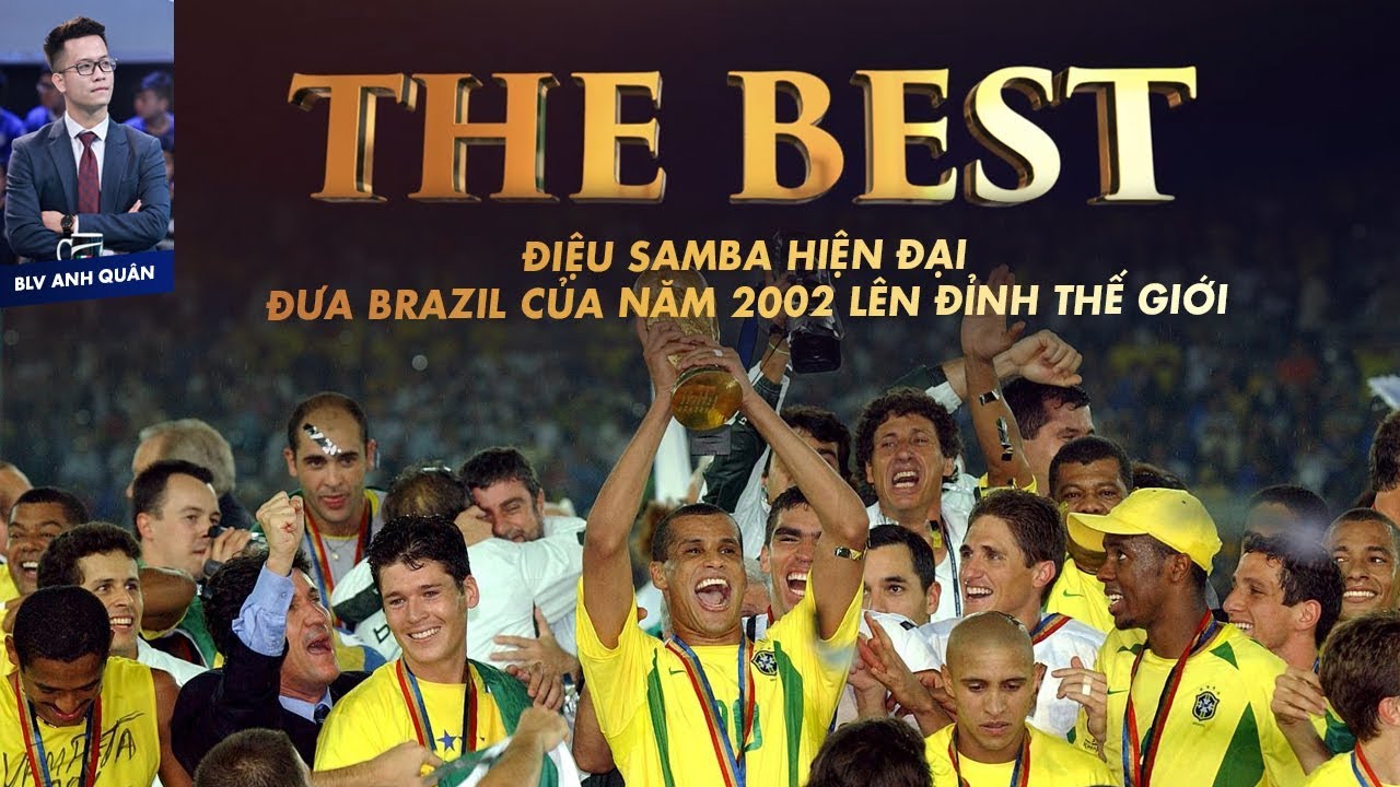 THE BEST | ĐIỆU SAMBA HIỆN ĐẠI GIÚP BRAZIL VÔ ĐỊCH WORLD CUP 2002 THE BEST | ĐIỆU SAMBA HIỆN ĐẠI GIÚP BRAZIL VÔ ĐỊCH WORLD CUP 2002