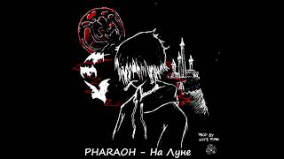 PHARAOH - На луне (prod. White Punk)