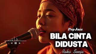  Bila Cinta Didusta  Raka Senja cover  Dicintai Tapi Dikhianati 