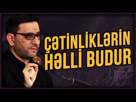 Çox çətinliyim var mən nə edim? Bunlara əməl et - Hacı Şahin - Çətinliklərin həlli budur