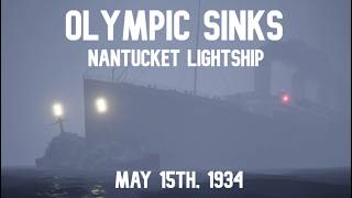 RMS Olympic Sinks the Nantucket Lightship | Cinematic Experience