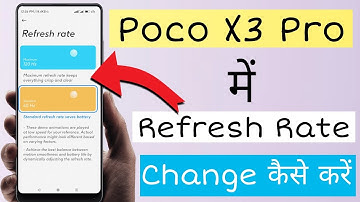 How to change refresh rate on poco x3 pro | Poco x3 pro refresh rate settings