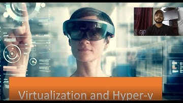 Virtualization with Microsoft Hyper-v | Overview | Lecture-1