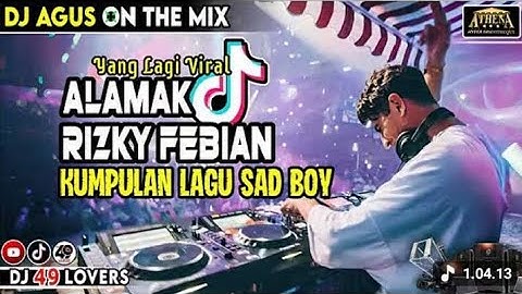 DJ AGUS TERBARU KUMPULAN LAGU SAD BOY SOUND FYP TIKTOK
