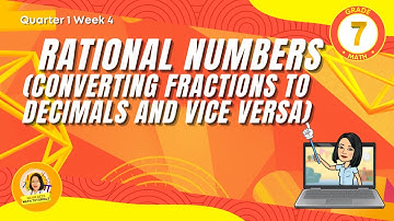 RATIONAL NUMBERS (Converting Fractions to Decimals and Vice Versa)