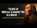 Native American Wisdom | Life Changing Quotes &amp; Proverbs