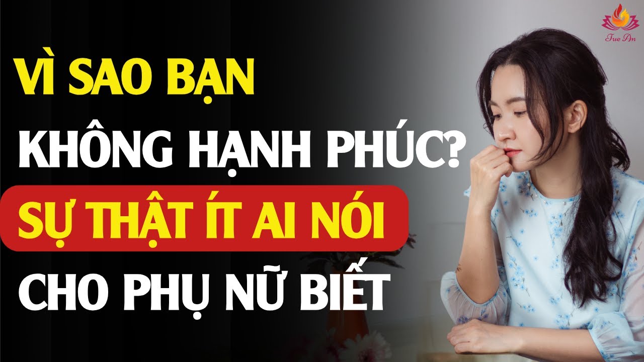 Tại Sao Bạn Mãi Không Hạnh Phúc Trong Hôn Nhân? Đây Là Sự Thật Rất Ít Phụ Nữ Biết | Tuệ An