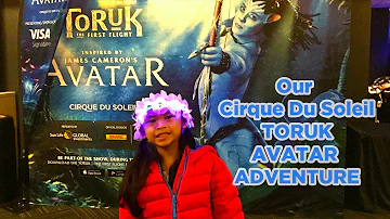 Our Cirque Du Soleil Toruk Avatar Adventure