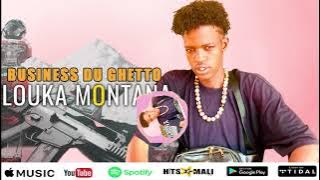 Louka Montana - Business Du Ghetto ( Son Officiel 2022 )