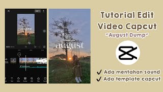 Tutorial Edit Video August Dump | Thank You August | August Recap | Capcut Tutorial