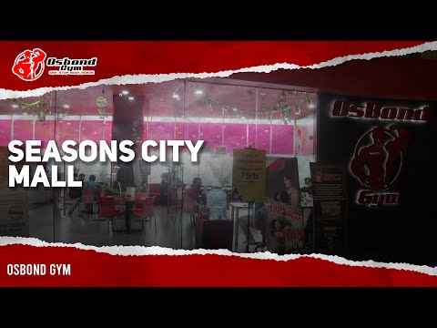 OSBOND GYM SEASONS CITY MALL PROFILE