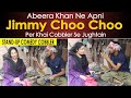 Jimmy choo choo comedy with cobbler abeera khan road show