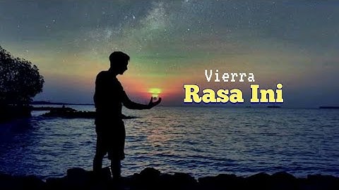 Download Story Wa Lagu Vierra Rasa Ini Mp3 Free And Mp4