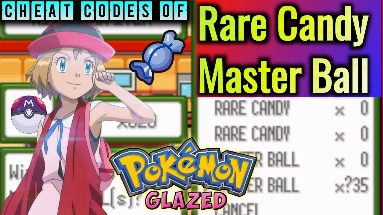 Pokemon Glazed Pokemon Cheats Pokemon Glazed Cheats of Rare Candy And Master Ball . Pokemon Super