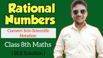 Rational Numbers | Write in Scientific Notation | BLE Mathematics Exam Q. Solution | Class 8 Maths