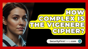 How Complex Is The Vigenere Cipher? - SecurityFirstCorp.com