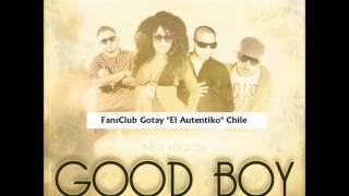 Good Boy (New Version) - Gotay "El Autentiko" Ft Berto "El Original" & Hazeel & Yay