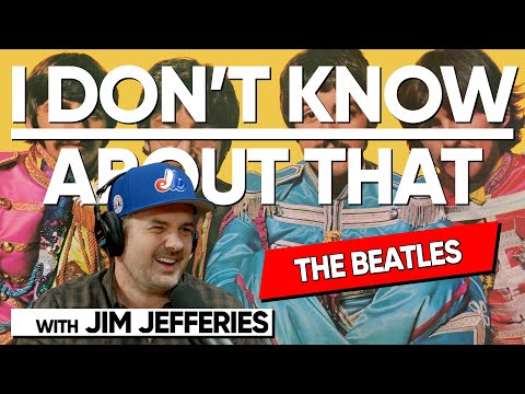 The Beatles | I Don't Know About That with Jim Jefferies