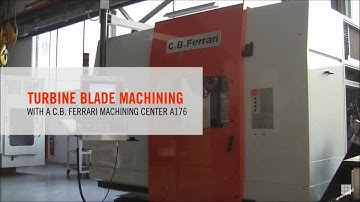 C.B.Ferrari - Turbine blade machining on A176 with SECO tools