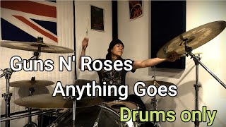 Anything Goes drum cover - Guns N' Roses - DRUMS ONLY