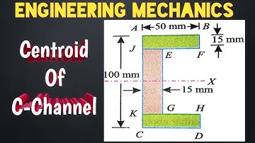 Centroid Of C Channel | Engineering Mechanics | [HINDI]