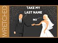 Women Who Don’t Want to Change Their Last Name | WRETCHED