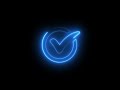 glowing neon blue checkmark icon animation with black background, 4k checkmark animation video, 4K N
