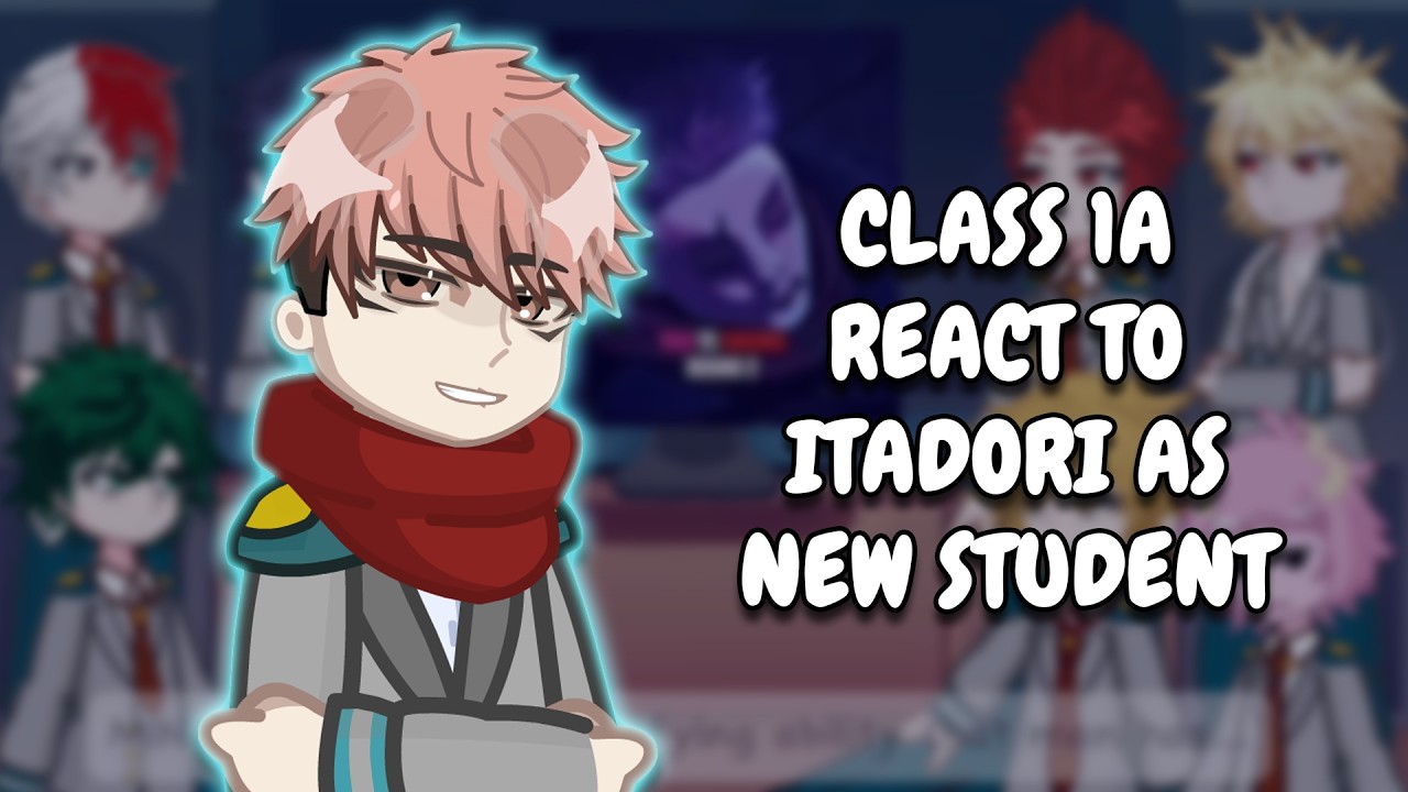 Class 1A React To Itadori As New Student