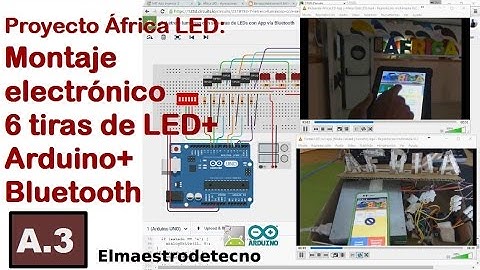 A.3 Montaje electrónico 6 tiras de LED+ Arduino+ Bluetooth- Proyecto África LED