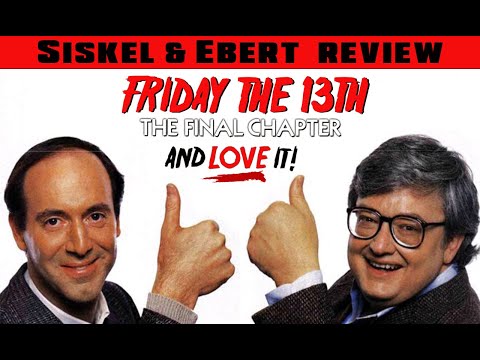 Siskel & Ebert Review Friday the 13th: The Final Chapter... & LOVE it!