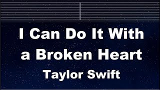 Practice Karaoke♬ I Can Do It With a Broken Heart - Taylor Swift【With Guide Melody】 Lyric