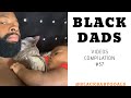 BLACK DADS Videos Compilation #37 | Black Baby Goals
