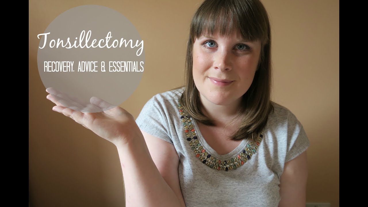 My Tonsillectomy - Recovery & Advice | Alison Thursby