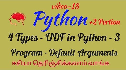 Python-TRB and +2 Portions in tamil/   Default Function Arguments in UDF function/ Fun. Arg. Types