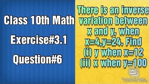 There is an inverse variation between x and y, and when x=4,y=24, find: y when x=12 || x when y=24.