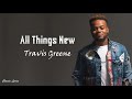 Travis Greene - All Things New |Lyric Video |