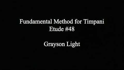 Fundamental Method For Timpani Etude #48 by Mitchell Peters. Grayson Light, 2019.