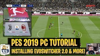 [TTB] PES 2019 - How to Install EvoSwitcher 2.0, Mods, & More! - The Best Way to Play on PC! screenshot 4